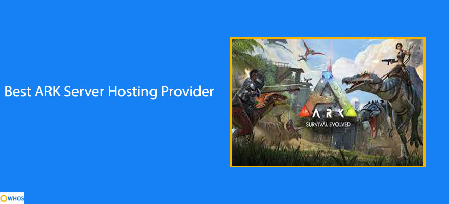 Best ARK Server Hosting Provider