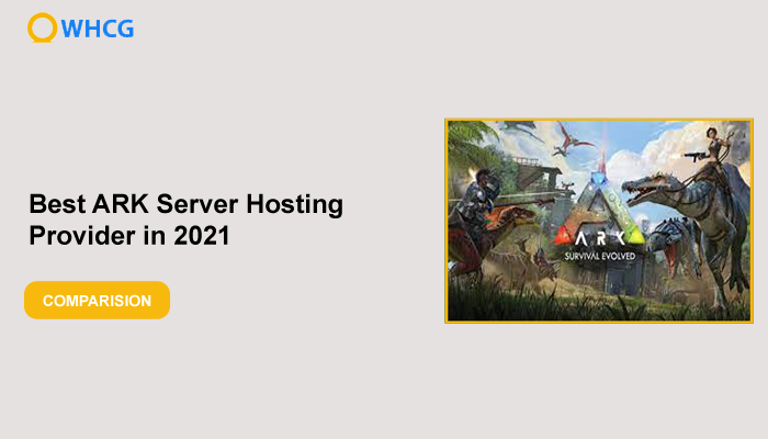 Best ARK Server Hosting Provider in 2021
