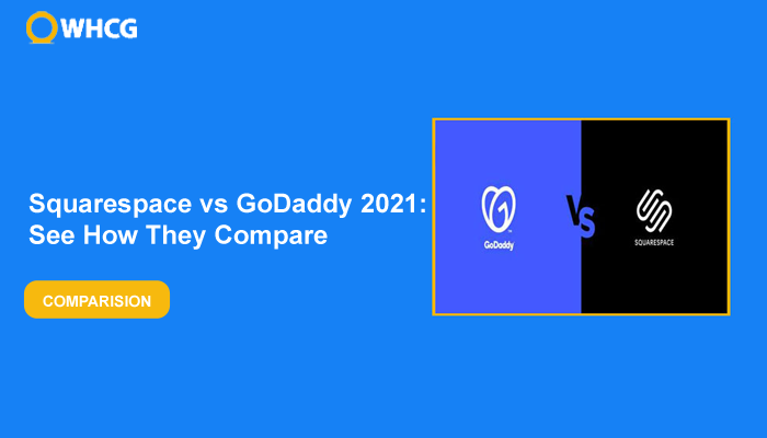 Squarespace vs GoDaddy 2021: See How They Compare