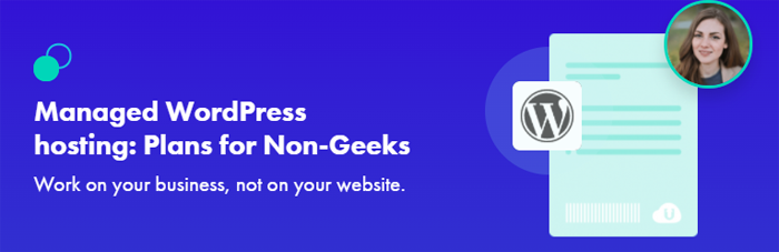 managed wordpress hosting plan for non geeks